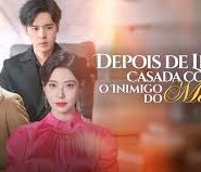 DEPOIS DO LEILÃO CASADA COM O INIMIGO DO MARIDO