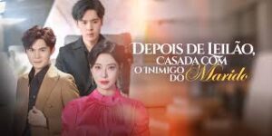 DEPOIS DO LEILÃO CASADA COM O INIMIGO DO MARIDO