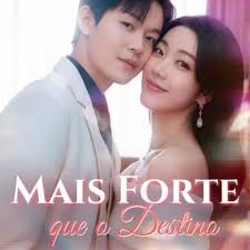 MAIS FORTE QUE O DESTINO