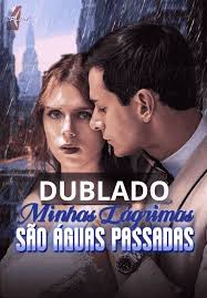 MINHAS LÁGRIMAS SÃO ÁGUAS PASSADAS