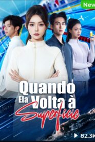 QUANDO ELA VOLTA À SUPERFÍCIE