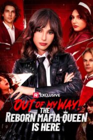 SAIA DA MINHA FRENTE! A RAINHA DA MÁFIA RENASCIDA ESTÁ AQUI