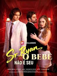 SR. RYAN O BEBÊ NÃO É SEU