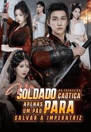 UM SOLDADO NA FRONTEIRA CAÓTICA, APENAS UM PÃO PARA SALVAR A IMPERATRIZ