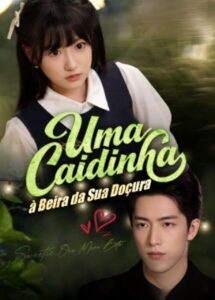 UMA CAIDINHA À BEIRA DA SUA DOÇURA