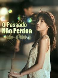 O PASSADO NÃO PERDOA