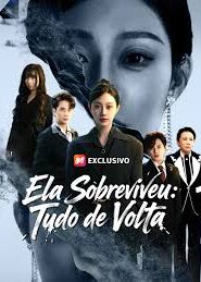 ELA SOBREVIVEU: TUDO DE VOLTA