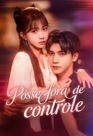 POSSE FORA DE CONTROLE