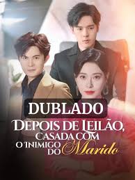 DEPOIS DO LEILÃO CASADA COM O INIMIGO DO MARIDO