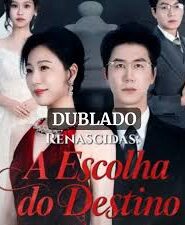 RENASCIDAS: A ESCOLHA DO DESTINO (DUBLADO)