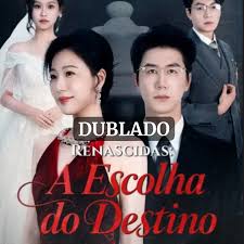 RENASCIDAS: A ESCOLHA DO DESTINO (DUBLADO)